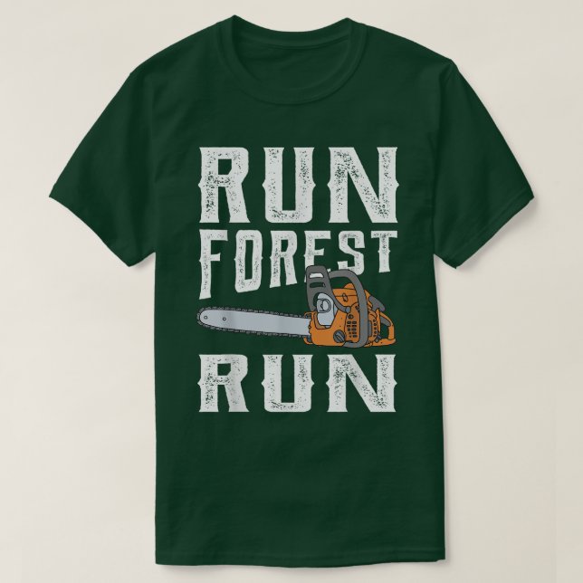 Lumberjack Run Forest Run Chainsaw Logger Arborist T-Shirt (Design Front)