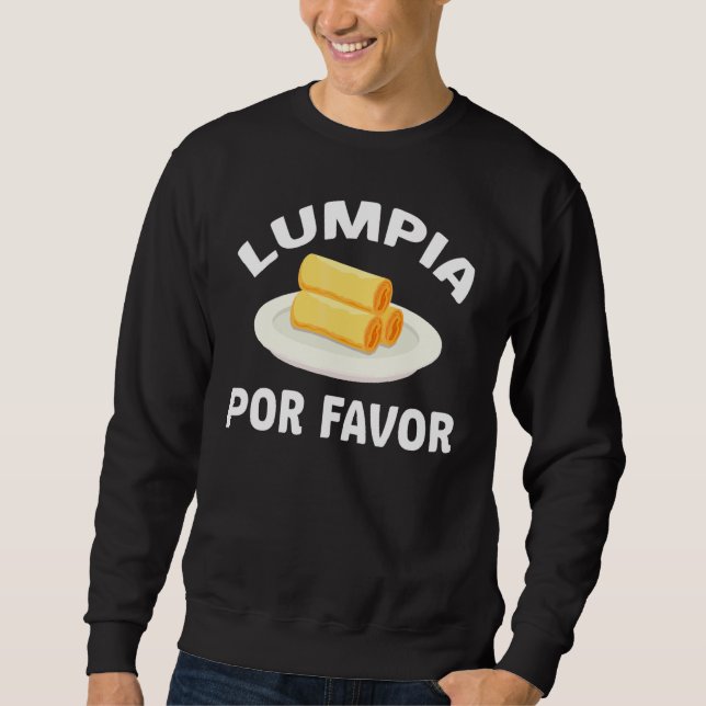Lumpia Apparel  Great  Lumpia  Design Sweatshirt (Front)