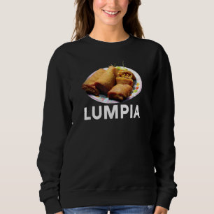 Lumpia Filipino Love Spring Roll Asian Snack Food  Sweatshirt