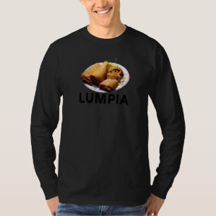 Lumpia Filipino Love Spring Roll Asian Snack Food  T-Shirt
