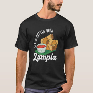 Lumpia Filipino Philippine Food Lumpia Roller Wrap T-Shirt