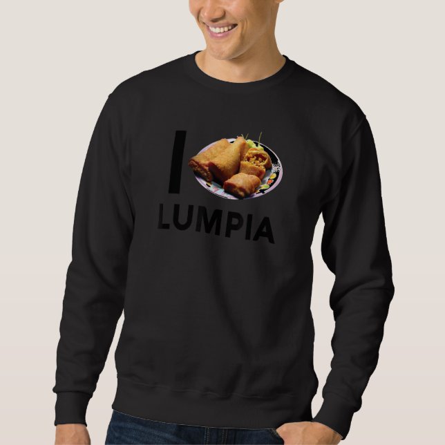 Lumpia Love Filipino Spring Roll Asian Snack Food  Sweatshirt (Front)