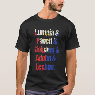 Lumpia Pancit Sinigang Adobo Lechon Philippine Fil T-Shirt