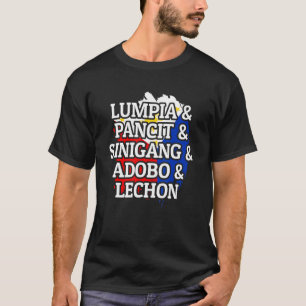Lumpia Pancit Sinigang Adobo Lechon Philippines Fo T-Shirt