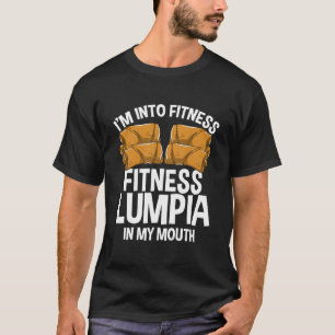 Lumpia Wrappers Filia Food Philio Snacks Ila Lumpi T-Shirt
