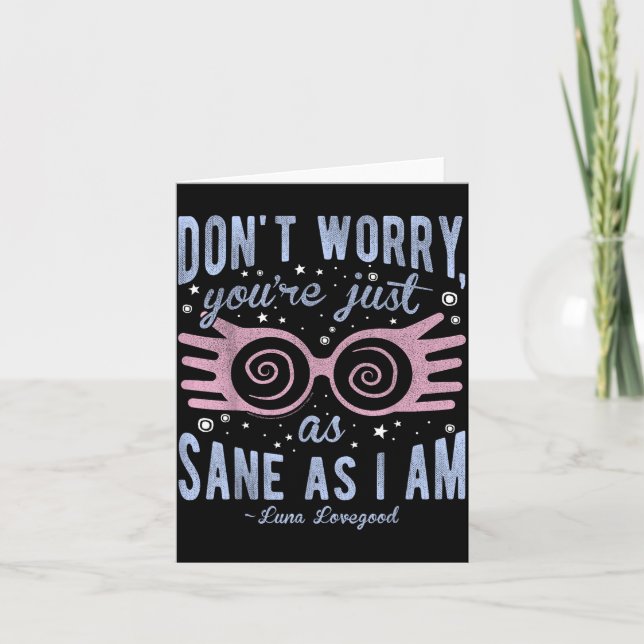 Luna Don't Worry You're Just As Sane As I Am Short Card (Front)