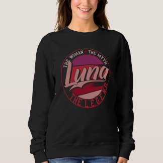 Luna the Lady of Myth the Legend Sweatshirt