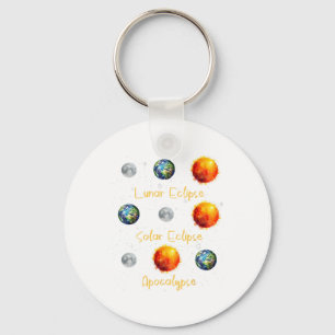 Lunar Eclipse Solar Eclipse And Apocalypse Funny S Key Ring