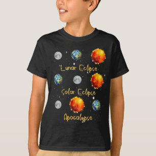 Lunar Eclipse Solar Eclipse And Apocalypse Funny S T-Shirt