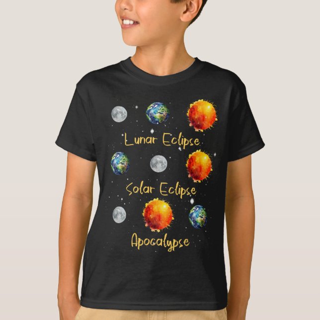 Lunar Eclipse Solar Eclipse And Apocalypse Funny S T-Shirt (Front)