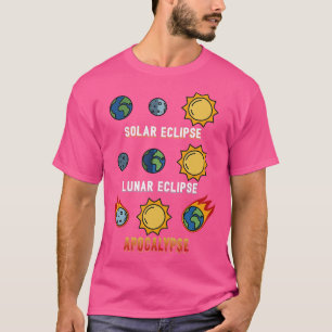 Lunar Eclipse Solar Eclipse Apocalypse Astronomy T-Shirt