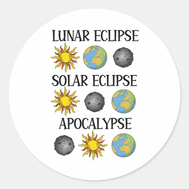 Lunar Eclipse Solar Eclipse Apocalypse Funny Space Classic Round Sticker (Front)