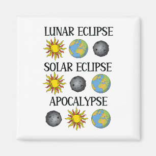 Lunar Eclipse Solar Eclipse Apocalypse Funny Space Magnet