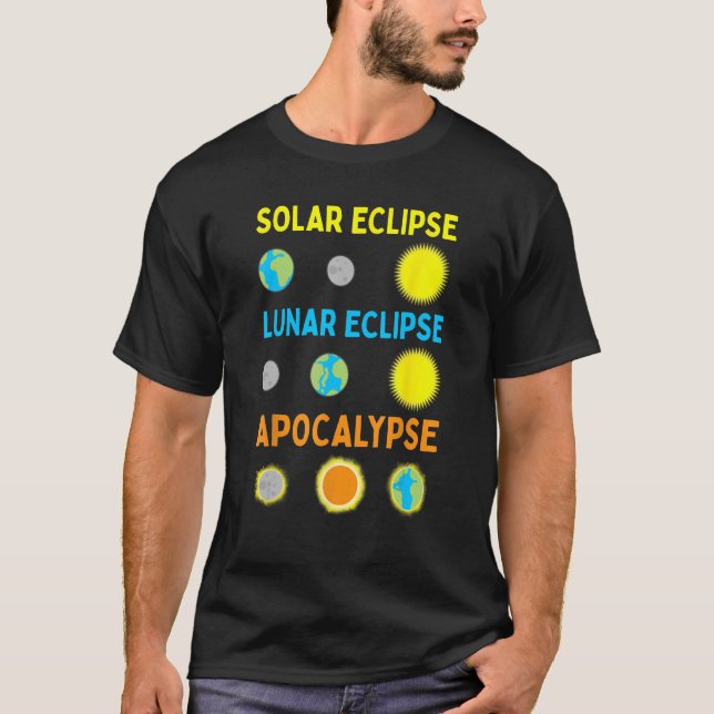 Lunar Solar Eclipse and Apocalypse Funny Science T-Shirt (Front)