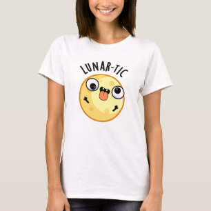 Lunar-tic Funny Astronomy Moon Pun  T-Shirt