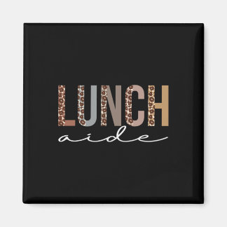Lunch Aide Leopard Appreciation Fun For Women For  Magnet