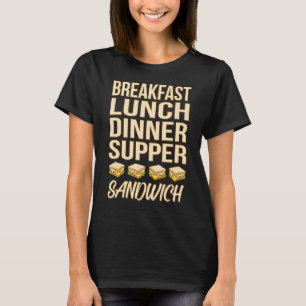 Lunch Dinner Supper Sandwich Bologna Meat Food  Gr T-Shirt