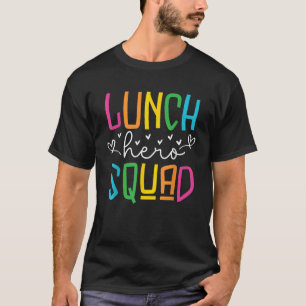 Lunch Hero Squad Kitchen Food Service Cafeteria Cr T-Shirt