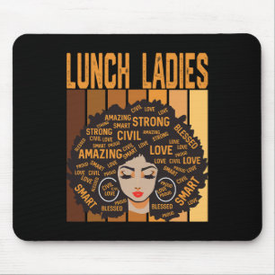 Lunch Ladies Powerful Black History Month Black Pr Mouse Pad