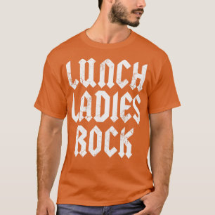 Lunch Ladies Rock Cafeteria Worker Lady Back To Sc T-Shirt