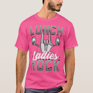Lunch Ladies Rock Lady Cafeteria Worker Back To Sc T-Shirt