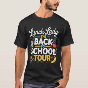 Lunch Lady Back To School 2025 Tour Food Humour Ca T-Shirt