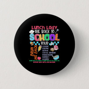Lunch Lady Back To School Tour Cafeteria Crew  6 Cm Round Badge
