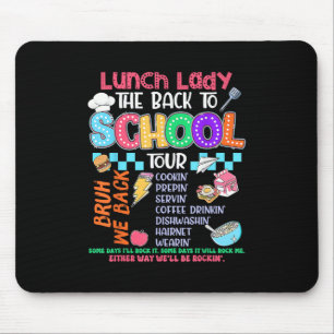 Lunch Lady Back To School Tour Cafeteria Crew  Mouse Pad