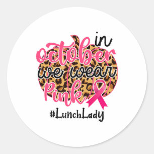 Lunch Lady Breast Cancer Awareness October' Fall A Classic Round Sticker