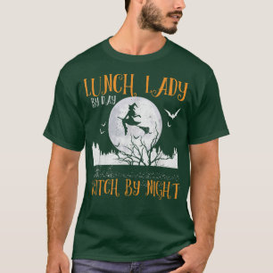 Lunch Lady By Day Witch By Night Women Halloween53 T-Shirt