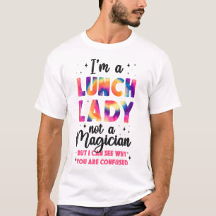 Lunch Lady Cafeteria Crew I'm A Lunch Lady Not A T-Shirt