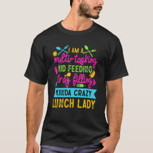 Lunch Lady Cafeteria School Food Service Crew Kitc T-Shirt