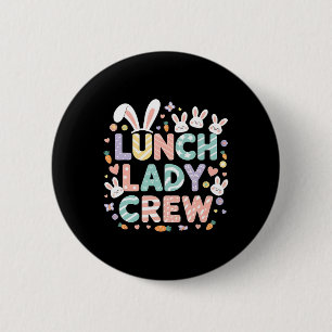 Lunch Lady Crew Funny Lunch Lady Cafeteria Happy E 6 Cm Round Badge