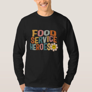 Lunch Lady Food Service Heroes School Nutrition Ca T-Shirt