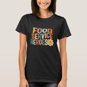 Lunch Lady Food Service Heroes School Nutrition Ca T-Shirt
