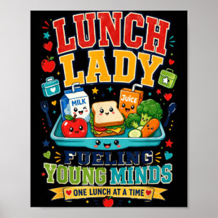Lunch Lady Fuelling Young Minds School Cafeteria Poster