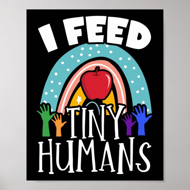 Lunch Lady I Feed Tiny Humans Lunch Lady Poster (Front)