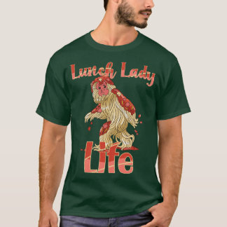 Lunch Lady Life for Women Funny Spaghetti Monster T-Shirt