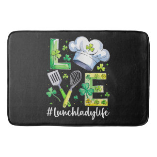  Lunch Lady Life Happy St Patricks Day Bath Mat