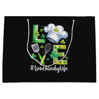  Lunch Lady Life Happy St Patricks Day Large Gift Bag