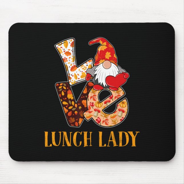 Lunch Lady Love Autumn Fall Gnome For Teachers  Mouse Pad (Front)