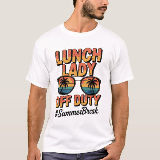 Lunch Lady Off Duty Summer Break Retro Sunset T-Shirt