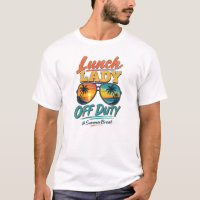 Lunch Lady Off Duty Summer Break Retro Sunset