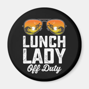 Lunch Lady Off Duty Sunglasses Last Day Of School Magnet
