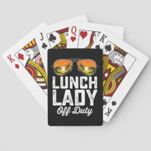 Lunch Lady Off Duty Sunglasses Last Day Of School Playing Cards