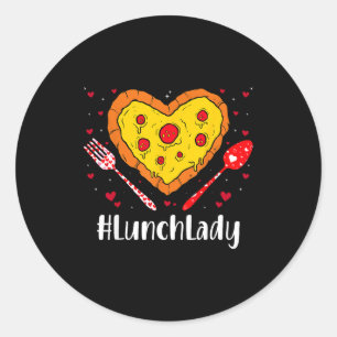 Lunch Lady Pizza Lover Funny Couple Happy Valentin Classic Round Sticker