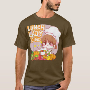 Lunch Lady Squad School Cafeteria Crew Cooking Tea T-Shirt