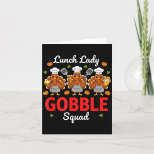 Lunch Lady Thanksgiving Funny Gobble Squad  Card