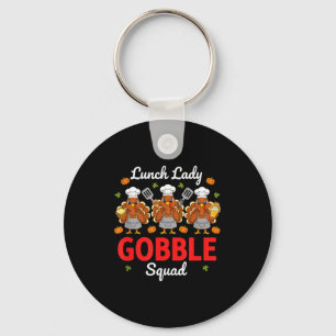 Lunch Lady Thanksgiving Funny Gobble Squad  Key Ring