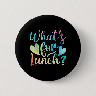 Lunch Lady What's For Lunch School Cafeteria Crew  6 Cm Round Badge